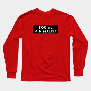 Social Minimalist Graphic Designer Introvert Humor Long Sleeve T-Shirt